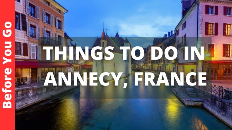 Annecy France Travel Guide: 11 BEST Things To Do In Annecy