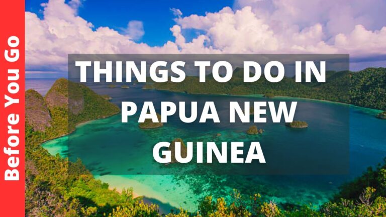 Papua New Guinea Travel Guide: 11 BEST Things to Do in Papua New Guinea